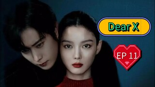 EP11 ( Engsub ) Dear X