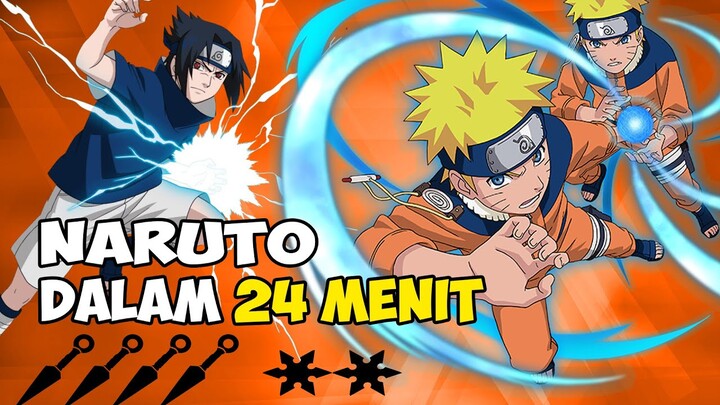 SELURUH CERITA NARUTO DALAM 24 MENIT [CANON ONLY]