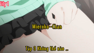 Mieruko-chan Tập 3 Không thể nào