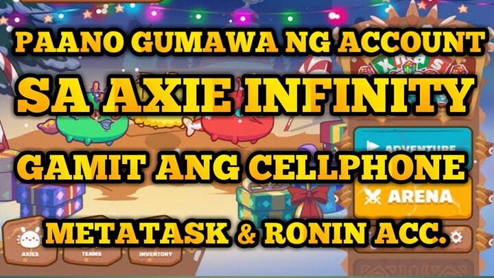 Paano gumawa ng Axie Infinity Account | Metamask and Ronin Account