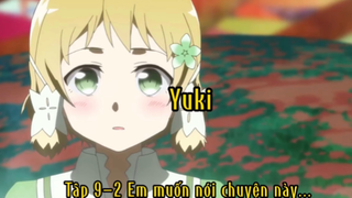 Yuki_Tập 9-2 Em muốn nói chuyện nay.