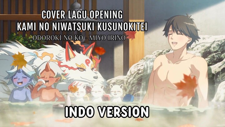 [COVER LAGU] INDO VERSION - OPENING KAMI NO NIWATSUKI KUSUNOKITEI