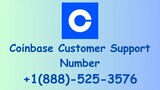 Coinbase Customer Support Number +1(888)-525-3576 USA tollfree number