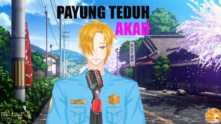 PAYUNG TEDUH "AKAD' COVER BY KIYOTA MUGIWARA #Vcreator