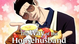 The Way of the Househusband S2 ep1 [Eng sub]