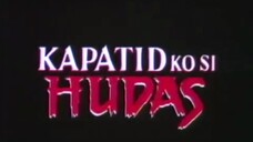 KAPATID KO SI HUDAS (1993) Full Movie | John Regala