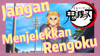 Jangan Menjelekkan Rengoku