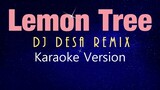 LEMON TREE - Dj Desa(Remix) [KARAOKE VERSION] TikTok