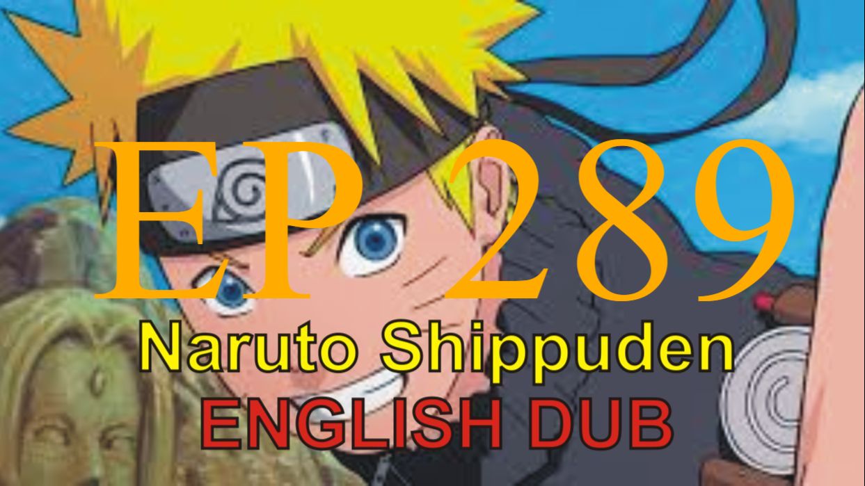 Naruto Shippuden 289 English Subbed - Colaboratory
