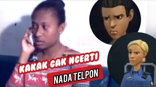 Kakak Gak Ngerti Nada Telpon
