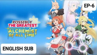 Possibly The Greatest Alchemist Of All Time Episode 06 (English Sub)