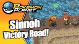 Pokemon Planet - Sinnoh Victory Road!