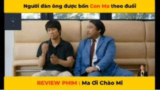 REVIEW PHIM : Ma ơi chào mi (p4)