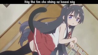 Hãy thả tym cho sự Kawai này #amv