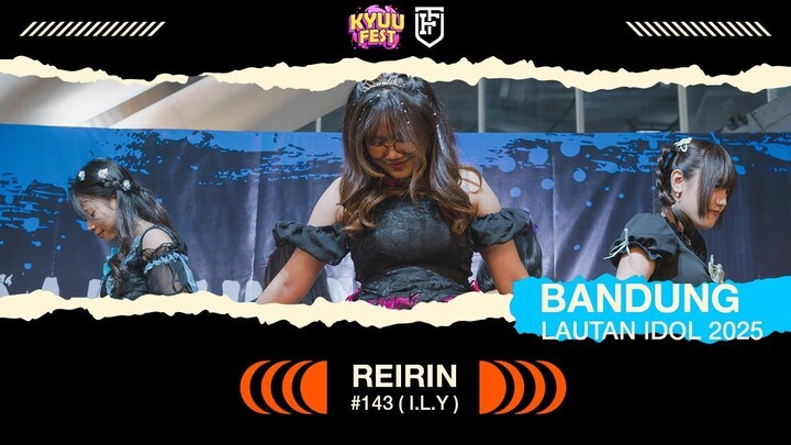 Reirin - #143 [ Bandung Lautan Idol 2025 ]