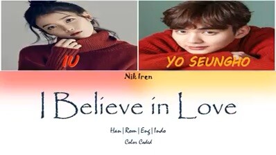 I believe in love by:IU ft. Yoo Seung Ho