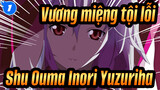 [Vương miệng tội lỗi ] Shu Ouma&Inori Yuzuriha_1