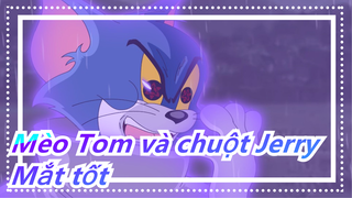 Mèo Tom và chuột Jerry|Tom: bắt chuột với đôi mắt này thật tốt