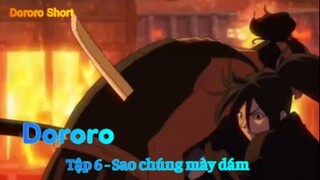 Dororo Tập 6 - Sao chúng mày dám