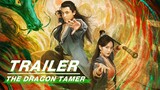 Official Trailer: The Dragon Tamer | 射雕英雄传之降龙十八掌 | iQiyi