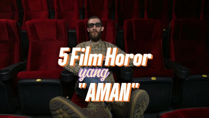 5 Film Horor yang Aman dari Adegan "Itu"