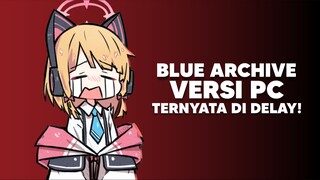 Game Blue Archive Versi PC ternyata di Tunda!