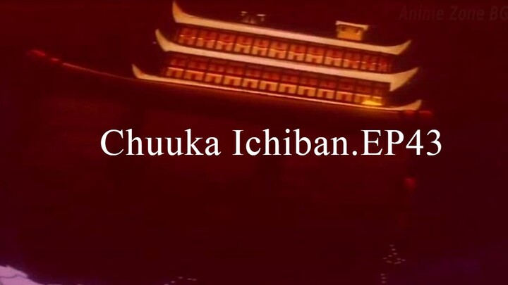 Chuuka Ichiban.EP43