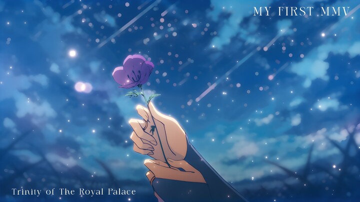 Blessing on Starfall Night - Trinity of The Royal Palace【First MMV】