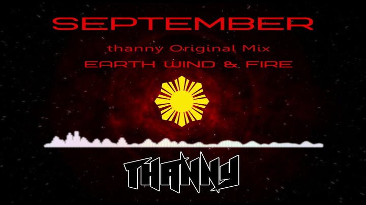 September thanny Original Mix   Earth Wind & Fire