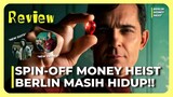 REVIEW BERLIN (2024) | SPIN-OFF MONEY HEIST YANG MASIH MENYENANGKAN WALAU KURANG MENEGANGKAN