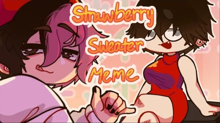 Strawberry Sweater Meme || 加查俱乐部 || FNF ||