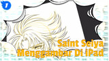 [Fiksi Penggemar] Menggambar Saint Seiya Di iPad_1