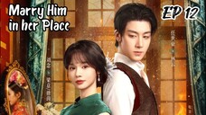 [ENG] EP 12 Marry Him in her Place