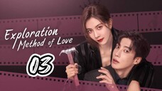 EXPLORATION METHOD OF LOVE | EP 3 | TAGALOG DUB