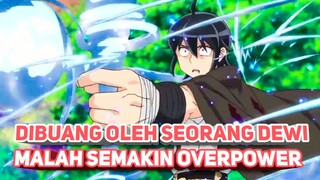 MC ini dibuang oleh Dewi kemudian menjadi OVERPOWER !!!