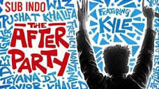 The After Party (2018) SUB INDO