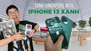 SANG TẬN SINGAPORE ĐẬP HỘP IPHONE 13/Pro Green: 13 Pro đẹp như 11 Pro, 13 trông hơi phèn!