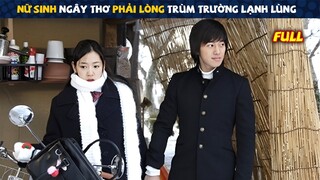 Review Phim: Nữ Sinh Ngây Thơ Phải Lòng Trùm Trường Lạnh Lùng | Cây Thông Thiên Đường | Full