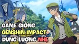Game "Giống" Genshin Impact Mobile, Cấu Hình Thấp Hơn, Phù Hợp Với Máy Yếu Hơn
