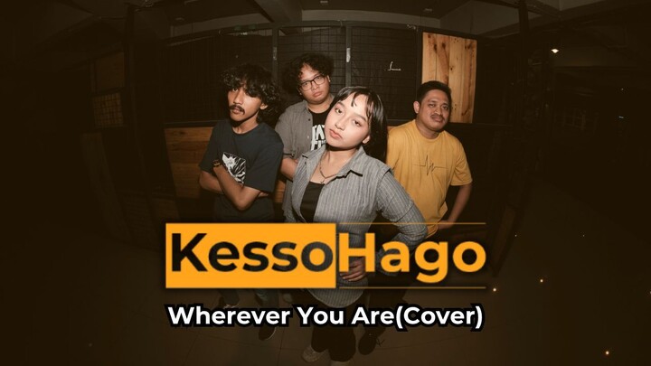 KessoHago - Wherever You Are (Cover)