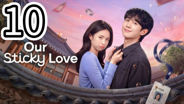 (Eng Sub) 🇰🇷 OUR STICKY LOVE- Episode 10