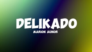 Delikado (Lyrics) - Marion Aunor | Vivamax Movie " HALIPAROT "