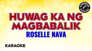 Huwag Ka Ng Magbabalik (Karaoke) - Roselle Nava