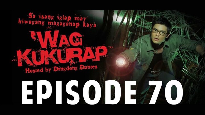 'Wag Kukurap Episode 70