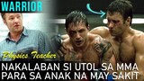 Physics Teacher Nakalaban Si Utol Sa MMA Para Sa Anak Na May Sakit | Warrior (2011) Movie Recap