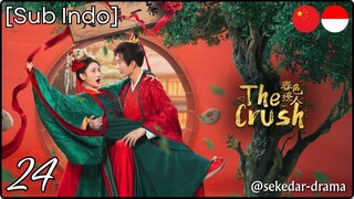 [Sub Indo] The Crush – Eps. 24 (2025)