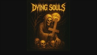 Dying Souls - The Beast Unleashed