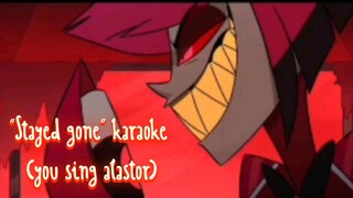 Hazbin Hotel "Stayed gone" karaoke! credit: @anyasiou on tiktok!!