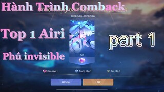Hành Trình Comback Top 1 Airi, Cùng Phú Invisible, Part 1 ❤️ #liênquânmobile #airi #phuinvisible