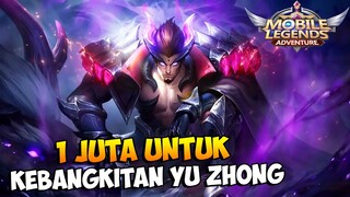 1.5 JUTA KITA BANGKITKAN DEWA YU ZHONG! Mobile Legends: Adventure